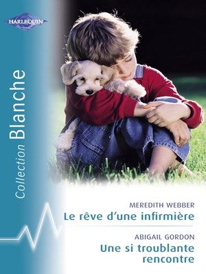 cover image of Le rêve d'une infirmière--Une si troublante rencontre (Harlequin Blanche)